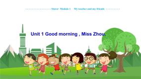 初中英语外研版 (新标准)七年级上册StarterModule 1 My teacher and my friendsUnit 1 Good morning. Miss Zhou.教案配套课件ppt