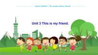 外研版 (新标准)七年级上册StarterModule 1 My teacher and my friendsUnit 3 This is my friend.教课内容课件ppt