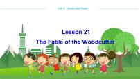 初中英语冀教版九年级上册Lesson 21 The Fable of the Woodcutter教学ppt课件