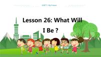 初中英语冀教版八年级上册Lesson 26 What Will I Be ?教学课件ppt