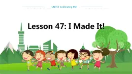 冀教版英語八上  Unit 8 Lesson 47  課件+教案