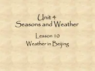 北师大版英语七年级下册Unit 4 Seasons and Weather Lesson 10 Weather in Beijing  课件