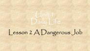 北师大版七年级下册Lesson 2 A Dangerous Job教课课件ppt