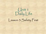 北师大版英语七年级下册Unit 1 Daily Life Lesson 3 Safty First  课件