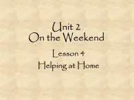 北师大版英语七年级下册Unit 2 On the Weekend On the Weekend Lesson 4 Helping at Home  课件