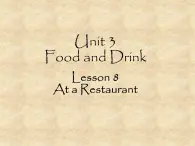 北师大版英语七年级下册Unit 3 Food and Drink Lesson 8 At a Restaurant  课件