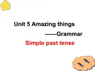 Unit 5 Amazing things-Grammar 课件 2022-2023学年牛津译林版七年级英语下册