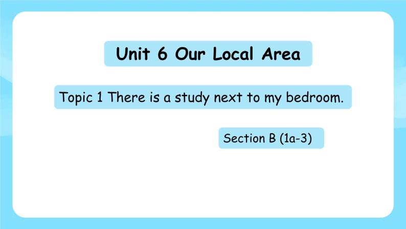 Unit 6 Topic 1 Section B（课件+素材）仁爱版七年级英语下册01