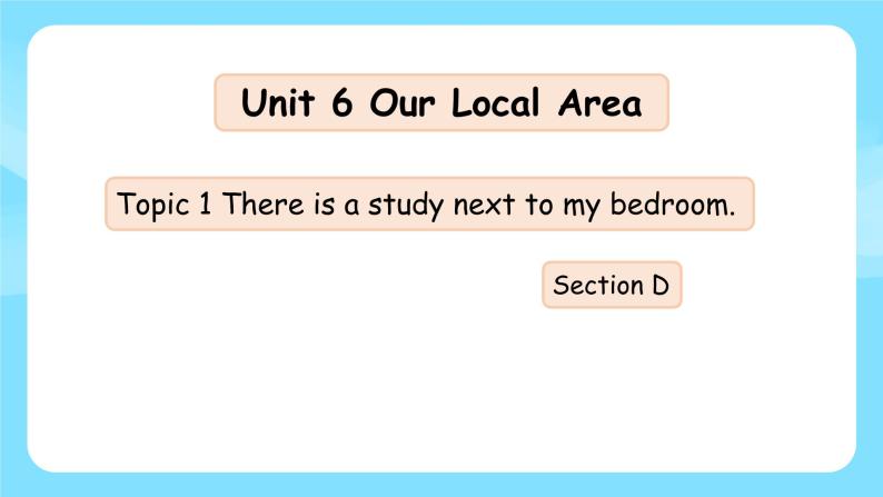 Unit 6 Topic 1 Section D（课件+素材）仁爱版七年级英语下册01