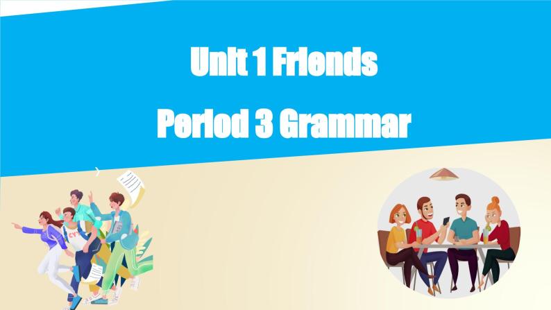 Unit 1 Grammar（课件）牛津译林版八年级英语上册01
