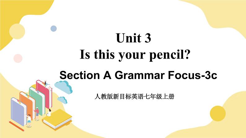 人教版七上英语 Unit 3 Section A Grammar Focus-3c 课件+教案01