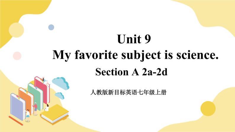 人教版七上英语  Unit 9 Section A 2a-2d  课件+教案01