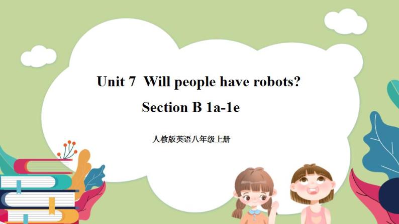 Unit7 SectionB(1a-1e)课件 人教版英语八上01