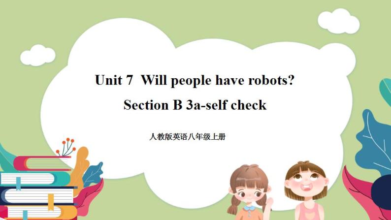 Unit7 SectionB(3a-selfcheck)课件 人教版英语八上01