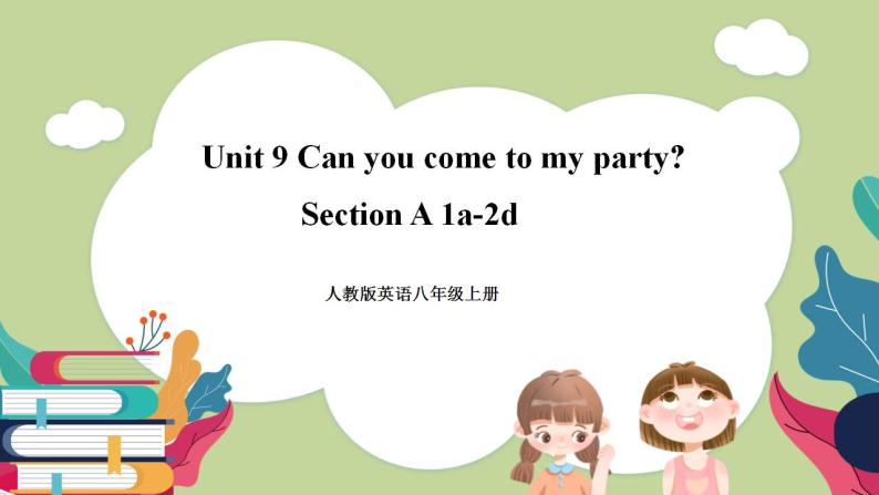 Unit9 Section A (1a-2d)课件 人教版英语八上01