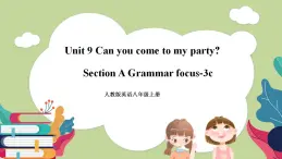 Unit9 Section A (grammar focus-3c)课件 人教版英语八上