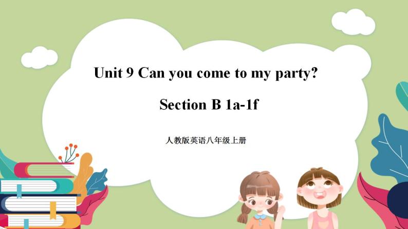 Unit9 Section B(1a-1f)课件 人教版英语八上01