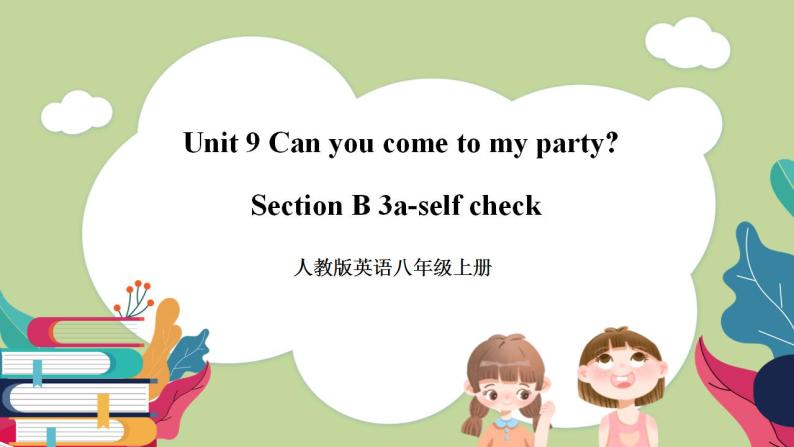 Unit9 Section B (3a-self check)课件 人教版英语八上01