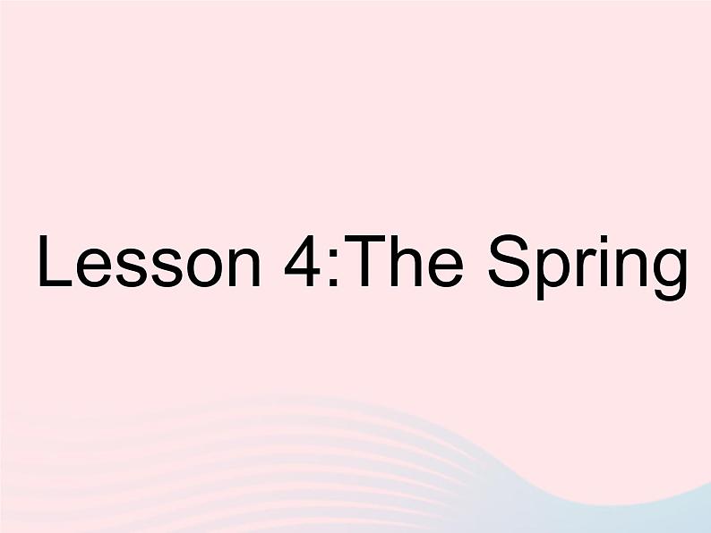 河北专用2023八年级英语下册Unit1SpringIsComingLesson4TheSpringCity作业课件新版冀教版01