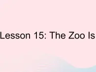 河北专用2023八年级英语下册Unit3AnimalsAreOurFriendsLesson15TheZooIsOpen作业课件新版冀教版