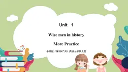 牛津版（深圳&廣州）英語九年級上冊1.5 Unit 1 Wise men in history More practice（課件）