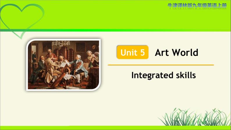译林版九年级英语上册Unit 5 Art world Integrated skills示范公开课教学课件01