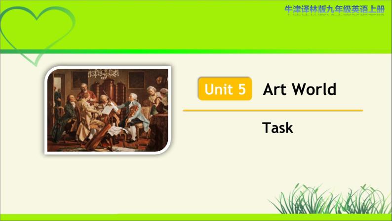译林版九年级英语上册Unit 5 Art world Task 示范公开课教学课件01