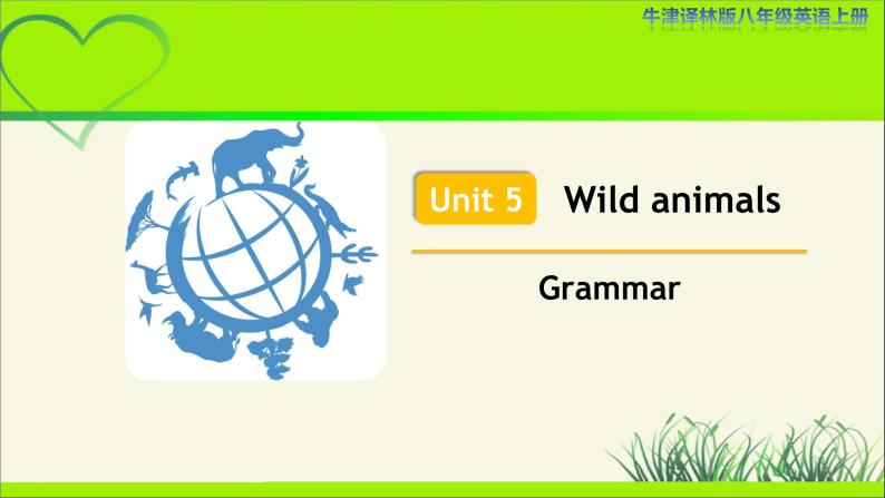 牛津译林版八年级英语上册Unit 5 Wild animals Grammar示范公开课教学课件01
