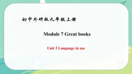 Module 7 Unit 3——课件 外研版九年级英语上册