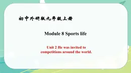 Module 8 Unit 2——课件 外研版九年级英语上册