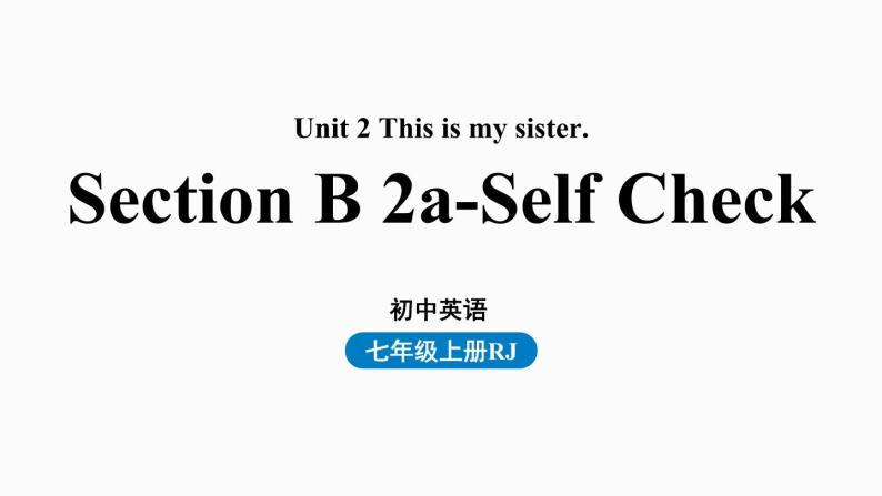 人教新目标七年级英语上册--Unit2第四课时（Section B2a-Self Check）（精品课件）01