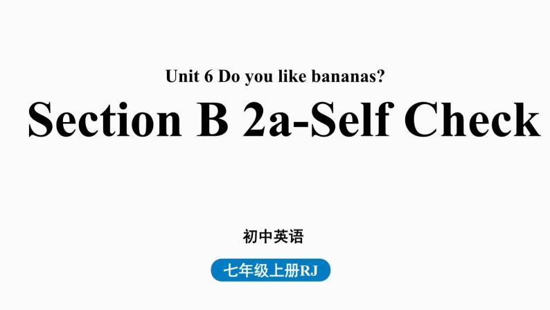 人教英语七年级上Unit6第四课时Section B 2a-Self Check（精品课件）01