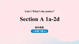 Unit1 What’s the matter第1课时SectionA 1a-2d课件（人教新目标版）