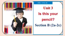 Unit 3 Section B（2a-2c）【课件】-【精品课】 2023-2024学年七年级上册英语教学同步精美课件（人教版）