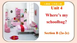 Unit 4 Section B（2a-2c）【课件】-【精品课】 2023-2024学年七年级上册英语教学同步精美课件（人教版）