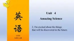 【精优课堂】Unit 4 Amazing Science Topic 2-2022-2023学年初中英语仁爱版九年级上册课件