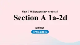 Unit7 Will people have robots第1课时SectionA1a-2d课件（人教新目标版）