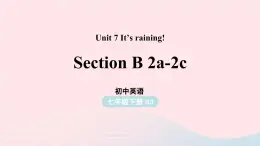 Unit7 It’s raining第4课时SectionB 2a-2c课件（人教新目标版）