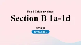 Unit2 This is my sister第三课时SectionB1a-1d课件（人教新目标版）