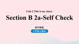 Unit2 This is my sister第四课时SectionB2a_SelfCheck课件（人教新目标版）