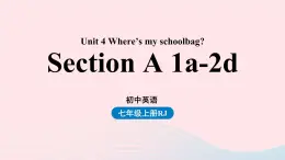 Unit4 Where’s my schoolbag第一课时SectionA1a-2d课件（人教新目标版）