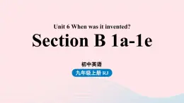 Unit6 When was it invented第4课时SectionB 1a-1e课件（人教新目标版）