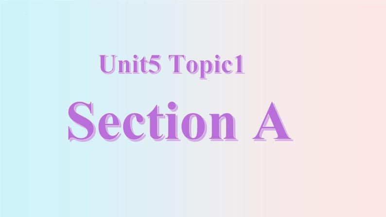 仁爱版英语七年级下册Unit5-Topic1-练习-课件02