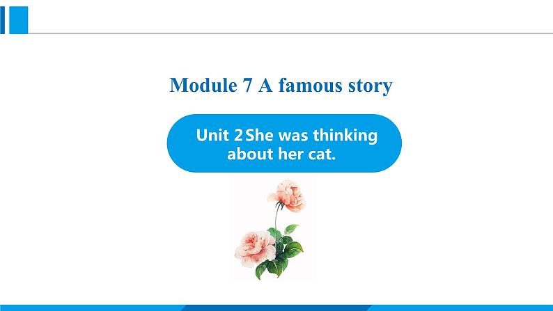 Module 7 Unit 2 She was thinking about her cat.(课件)外研版英语八年级上册第1页