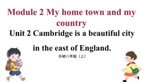 初中英语外研版 (新标准)八年级上册Unit 2 Cambridge is a beautiful city in the east of England.示范课ppt课件