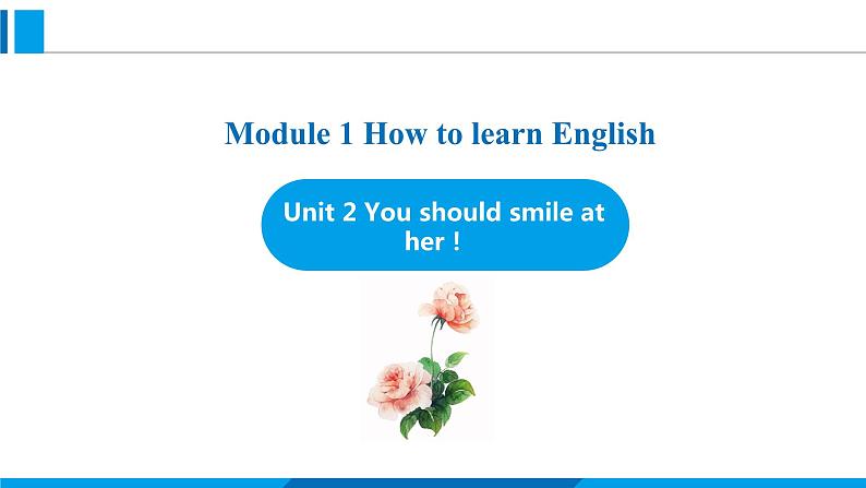 Module 1 Unit 2 You should smile at her!(课件)外研版英语八年级上册第1页