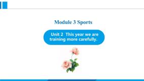 外研版 (新标准)八年级上册Module 3 Sports.Unit 2 This year we practise more carefully.课堂教学课件ppt