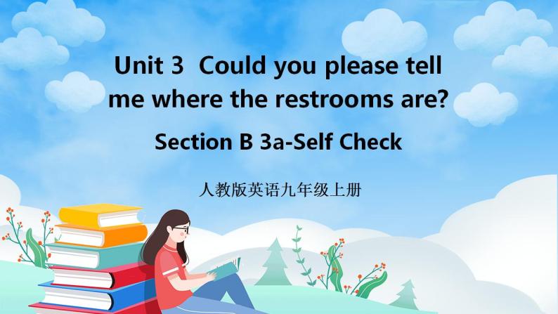 人教版英语九年级上册Unit 3 Section B 3a-Self Check 课件+教案01