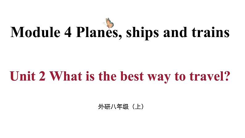 Module 4 Unit 2 (课件+素材) 2023-2024学年外研版英语八年级上册01
