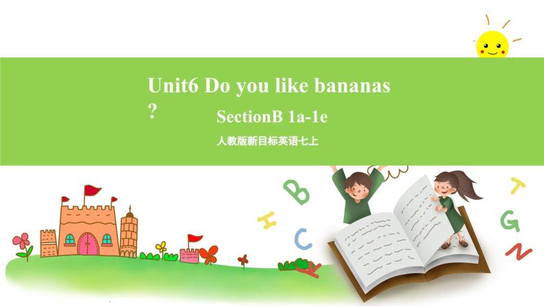 人教版新目标英语七上 Unit6 Do you like bananas ？SectionB (1a-1e ) 课件+导学案+音视频01
